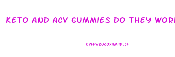 keto and acv gummies do they work