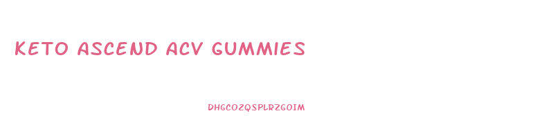 keto ascend acv gummies