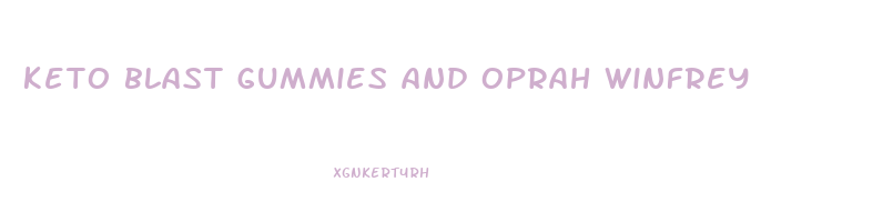 keto blast gummies and oprah winfrey