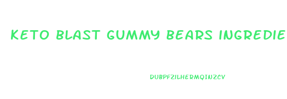 keto blast gummy bears ingredients