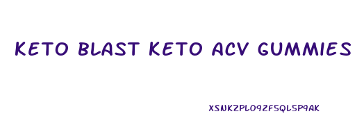 keto blast keto acv gummies