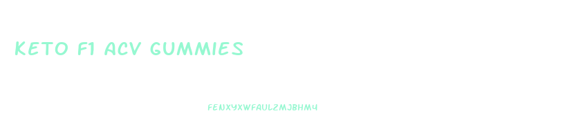keto f1 acv gummies