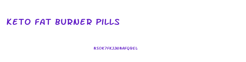 keto fat burner pills