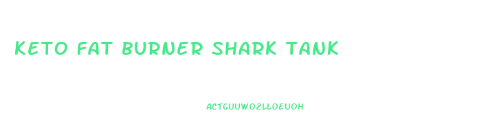 keto fat burner shark tank