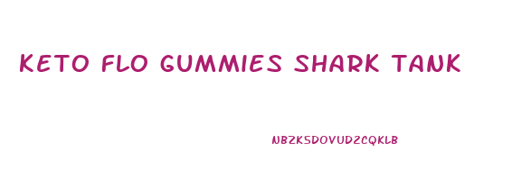 keto flo gummies shark tank