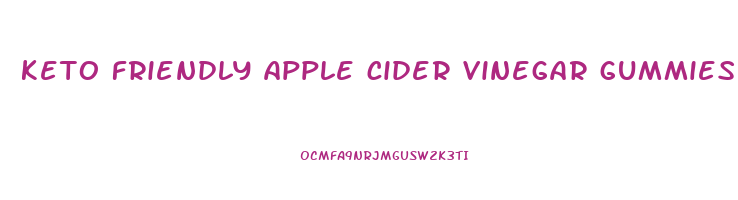 keto friendly apple cider vinegar gummies