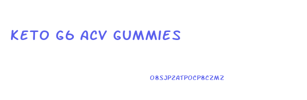 keto g6 acv gummies