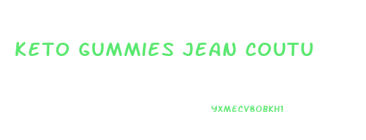 keto gummies jean coutu