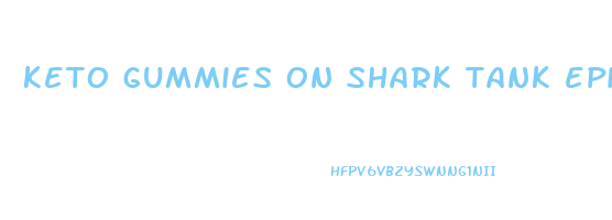 keto gummies on shark tank episode