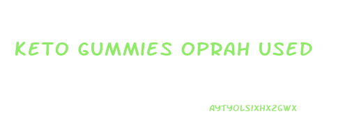 keto gummies oprah used