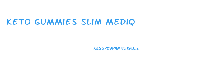 keto gummies slim mediq