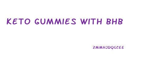 keto gummies with bhb