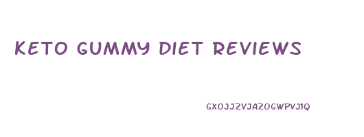 keto gummy diet reviews