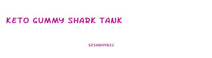 keto gummy shark tank