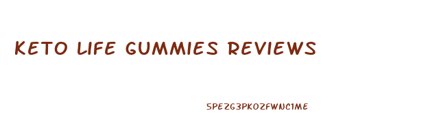 keto life gummies reviews