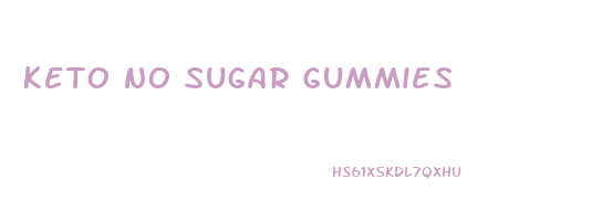 keto no sugar gummies