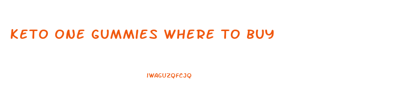 keto one gummies where to buy