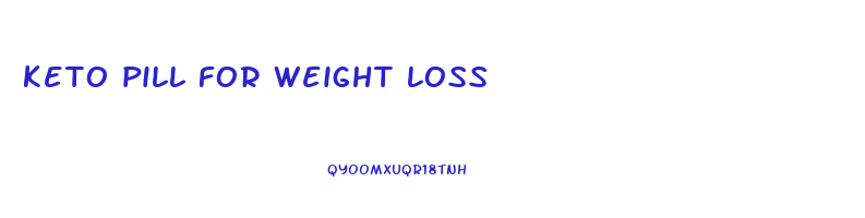 keto pill for weight loss