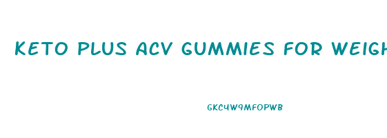 keto plus acv gummies for weight loss