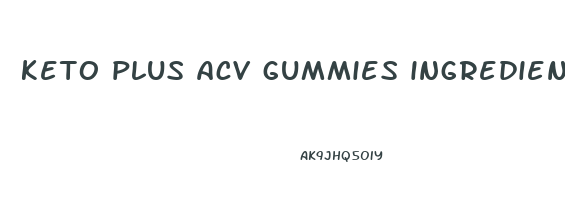 keto plus acv gummies ingredients