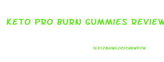 keto pro burn gummies review