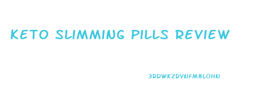keto slimming pills review