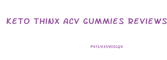 keto thinx acv gummies reviews
