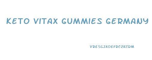 keto vitax gummies germany