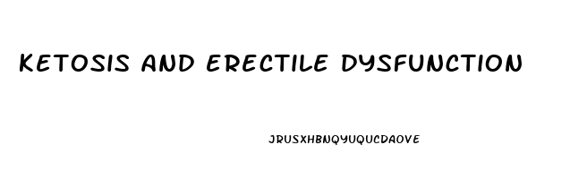 ketosis and erectile dysfunction