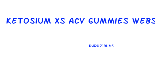 ketosium xs acv gummies website
