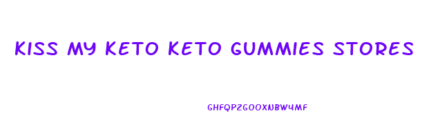 kiss my keto keto gummies stores