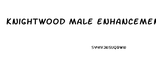 knightwood male enhancement support