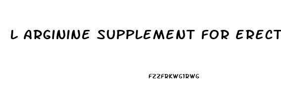 l arginine supplement for erectile dysfunction