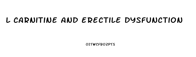 l carnitine and erectile dysfunction