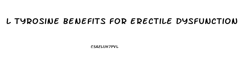 l tyrosine benefits for erectile dysfunction