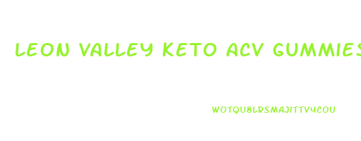 leon valley keto acv gummies reviews
