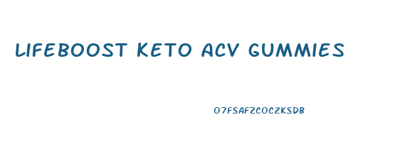 lifeboost keto acv gummies