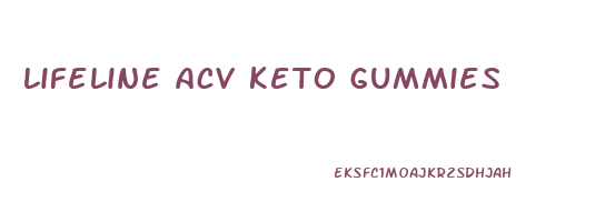 lifeline acv keto gummies