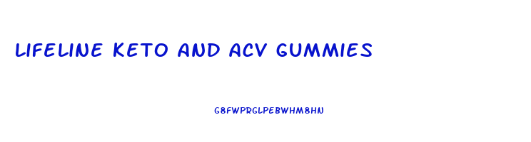 lifeline keto and acv gummies
