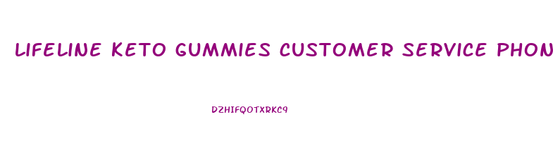 lifeline keto gummies customer service phone number