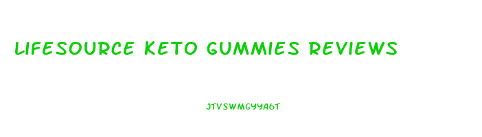 lifesource keto gummies reviews
