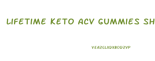 lifetime keto acv gummies shark tank