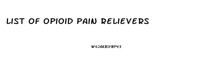 list of opioid pain relievers