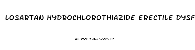 losartan hydrochlorothiazide erectile dysfunction