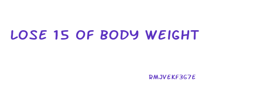 lose 15 of body weight