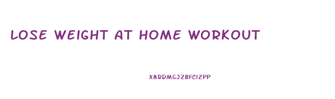 lose weight at home workout