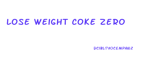 lose weight coke zero