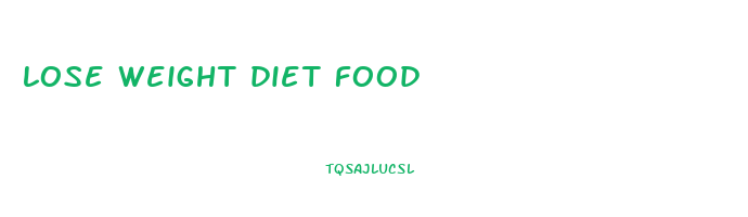 lose weight diet food
