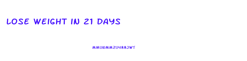 lose weight in 21 days