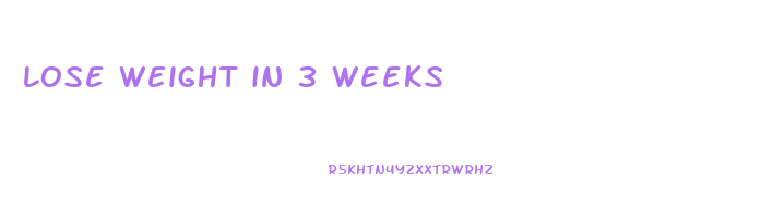 lose weight in 3 weeks